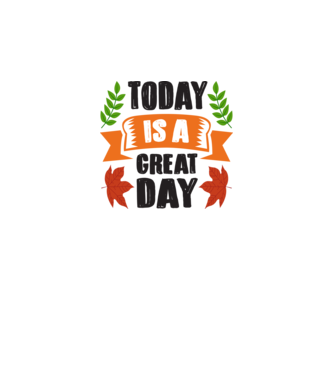 Today is a great day model alb pe tricou