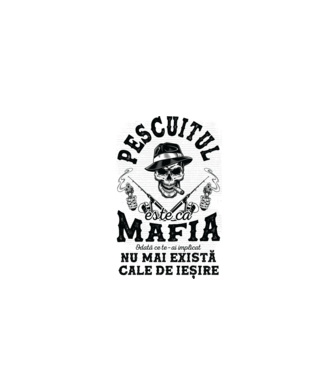 Pescuitul este ca mafia, odată ce te-ai implicat, nu mai există cale de ieșire model alb pe tricou