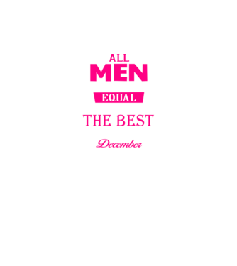 All men created equal but only the beat are born in december model negru pe tricou