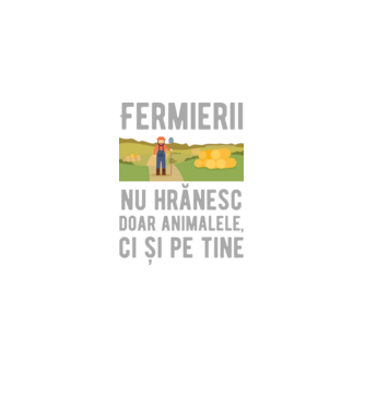 Fermierii nu hrănesc doar animalele, ci și pe tine model negru pe tricou