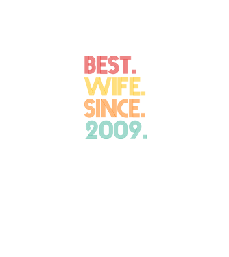 best wife since 2009 retro model negru pe tricou