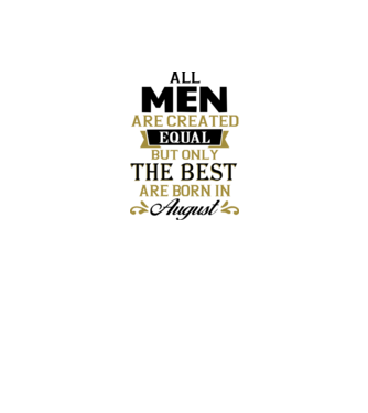 All men created equal but only the beat are born in august model galben pe tricou