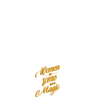 Women are magic model alb pe tricou