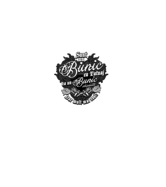 Sunt un bunic cu tatuaj, ca un bunic obișnuit, dar mult mai cool! model negru pe tricou