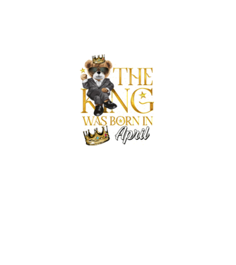 The king was born int APRIL model negru pe tricou