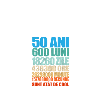 De 50 ani - luni - zile - ore - minute - secunde - sunt atât de cool model negru pe tricou