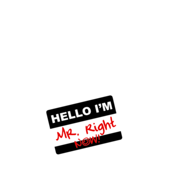 Mr Rigth Now.eps model nisipiu pe tricou