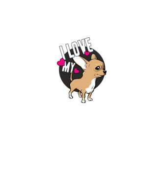 I love my Chihuahua model alb pe tricou