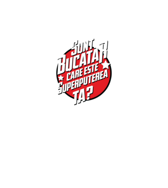 sunt bucătar, care este superputerea ta? model gri închis pe tricou