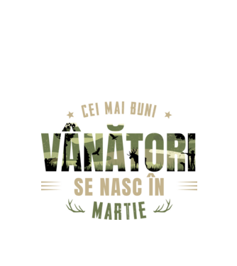 Cei mai buni vânători se nasc în martie model alb pe tricou