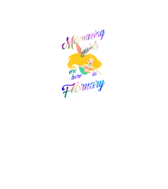 Mermazing girls are born february model negru pe tricou