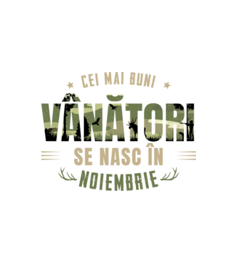Cei mai buni vânători se nasc în noiembrie model alb pe tricou