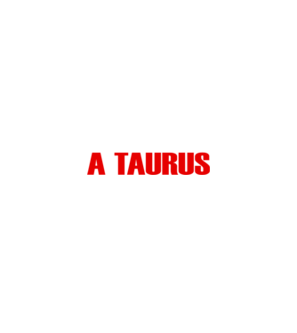 Piss of a TAURUS model negru pe tricou