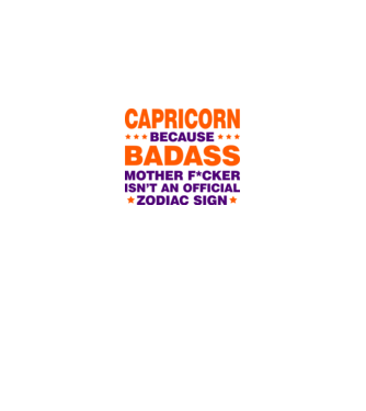 Badass zodiac CAPRICORN model alb pe tricou