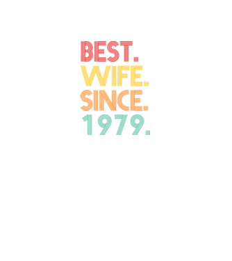 best wife since 1979 retro model negru pe tricou