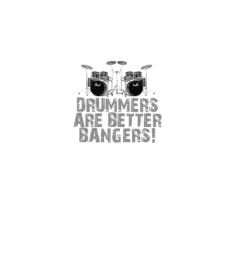 Drummers are better bangers model negru pe tricou