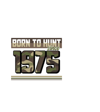 Born to hunt since 1975 model negru pe tricou