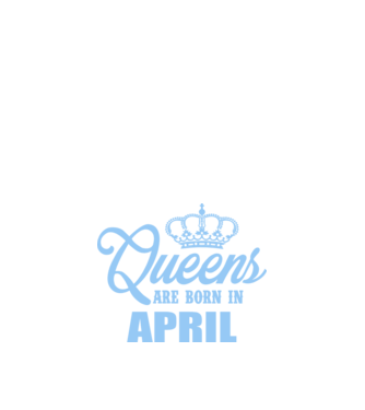 Queens are born in - April model albastru închis pe tricou