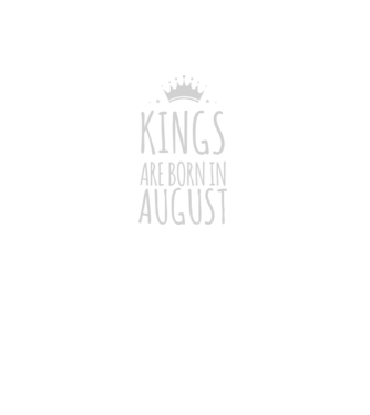Kings are born in - August model negru pe tricou