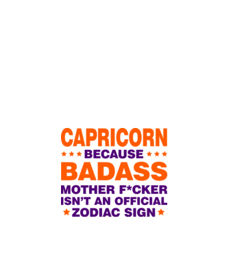 Badass zodiac CAPRICORN model alb pe tricou