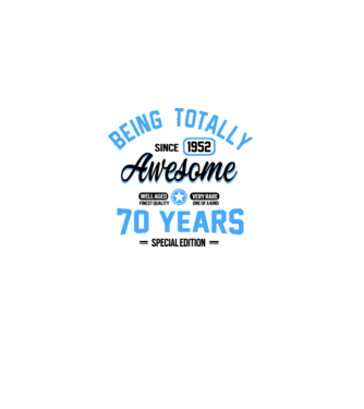 70 years of being totally awesome model alb pe tricou