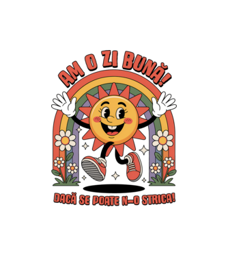 Am o zi bună! model alb pe tricou