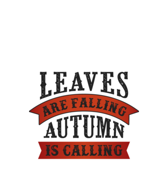 Leaves are falling autumn is calling model alb pe tricou