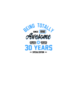 30 years of being totally awesome model alb pe tricou