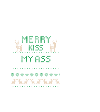 Merry kiss my ass ugly sweater model alb pe tricou