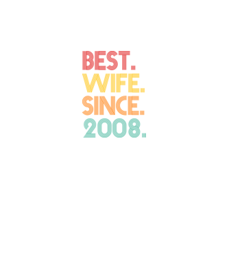 best wife since 2008 retro model negru pe tricou