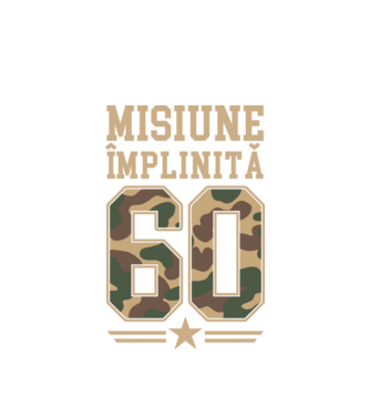 Misiune împlinită 60 model alb pe tricou