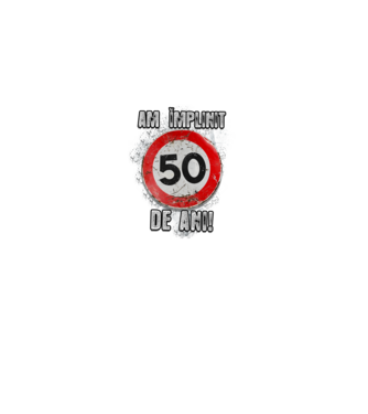 Am împlinit 50 de ani! model negru pe tricou