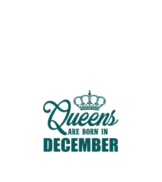 Queens are born in - December model alb pe tricou