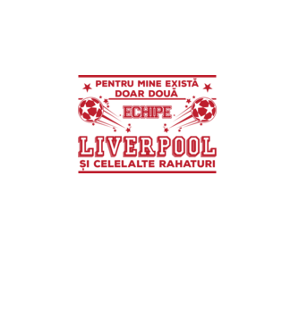 Pentru mine există doar două echipe, Liverpool și celelalte rahaturi model alb pe tricou