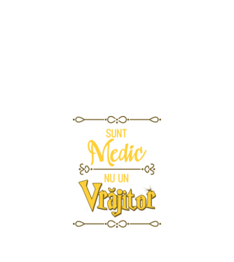 Sunt medic, nu un vrăjitor model negru pe tricou