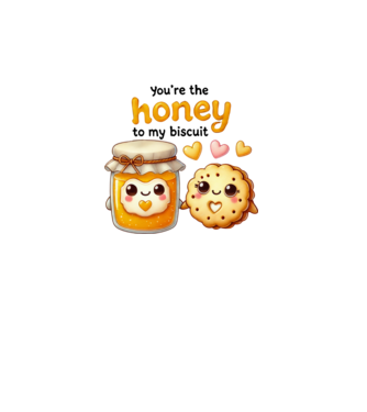 Honey to my Biscuit model alb pe tricou