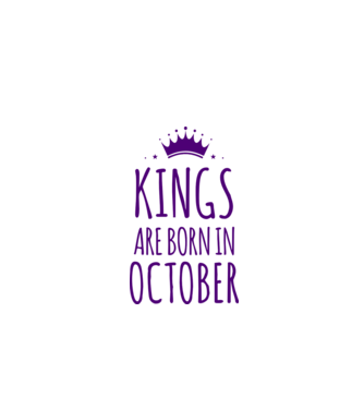 Kings are born in - October model alb pe tricou