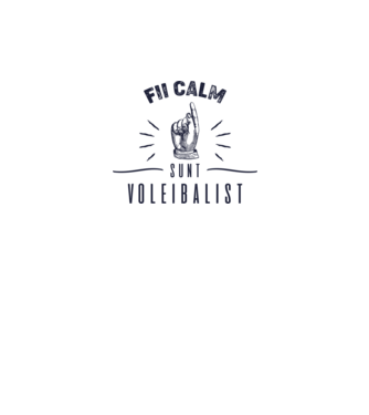 Fii calm, sunt VOLEIBALIST model alb pe tricou