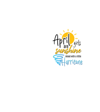 April Girls are Sunshine mixed with a little Hurricane model galben neon pe tricou