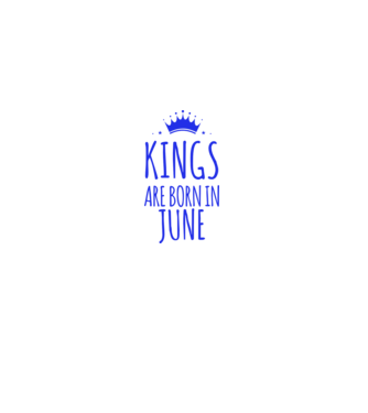Kings are born in - June model liliachiu pe tricou