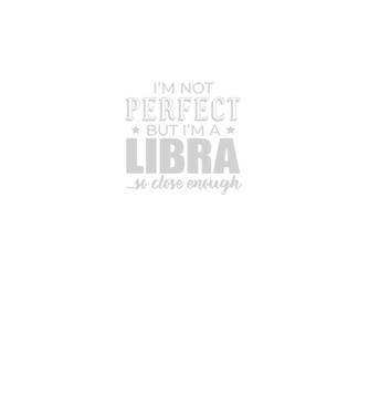 Not perfect, but LIBRA model negru pe tricou