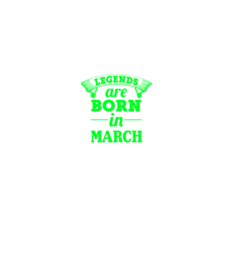 Legends are born in March model negru pe tricou
