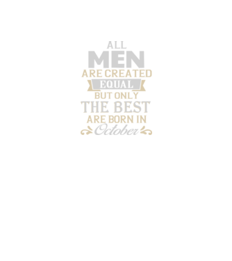 All men created equal but only the beat are born in october model portocaliu pe tricou