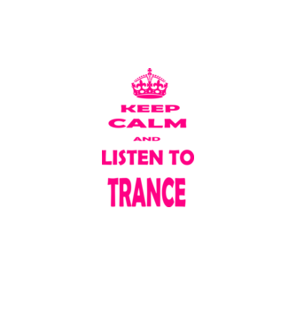 Keep Calm and Listen To Trance model negru pe tricou