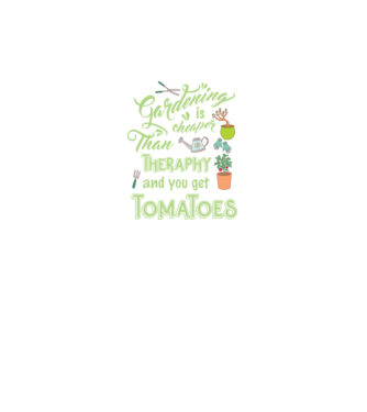 Gardening is cheaper than theraphy model negru pe tricou