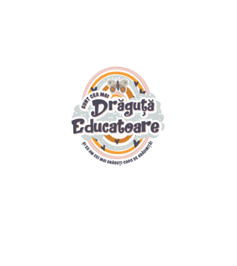 Sunt cea mai drăguță educatoare! model alb pe tricou