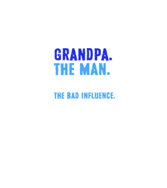 Grandpa, the bad influence model negru pe tricou