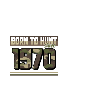 Born to hunt since 1970 model negru pe tricou