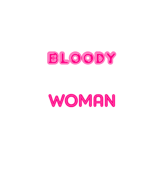 Bloody difficult woman model negru pe tricou
