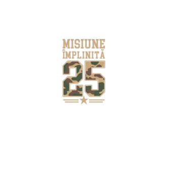 Misiune împlinită 25 model negru pe tricou